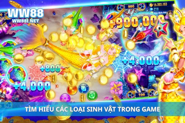 Tìm hiểu các loại sinh vật trong game