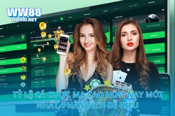 Tỷ Lệ Cá Cược Ma Cao Hôm Nay Mới Nhất, Phân Tích Dễ Hiểu