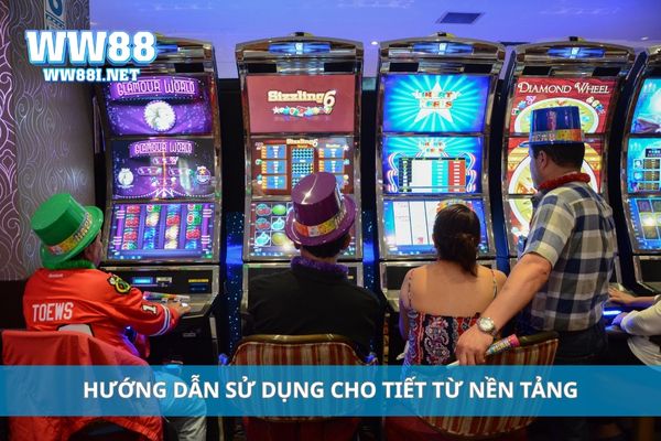 Hướng dẫn sử dụng cho tiết từ nền tảng
